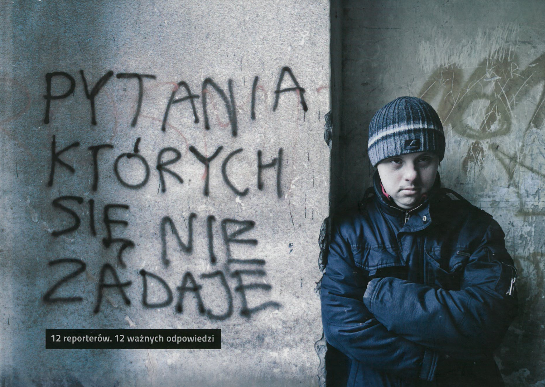 Pytania, których się nie zadaje. 12 reporterów. 12 ważnych odpowiedzi.